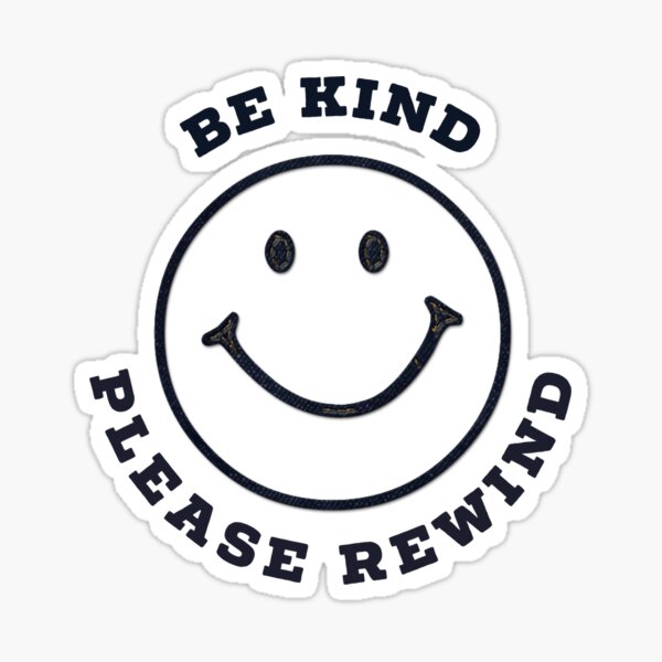 Be kind please rewind Sticker