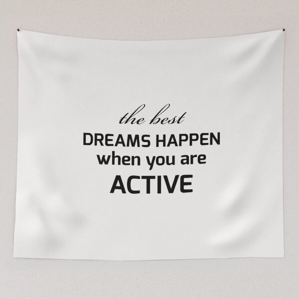 Item preview, the best dreams happen when you are active designed and sold by Ripoubsb.