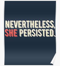 Nevertheless She Persisted Poster
