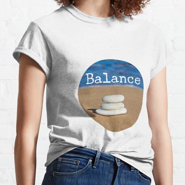 Meditation Quote - Mindful Wall Art Balance Classic T-Shirt
