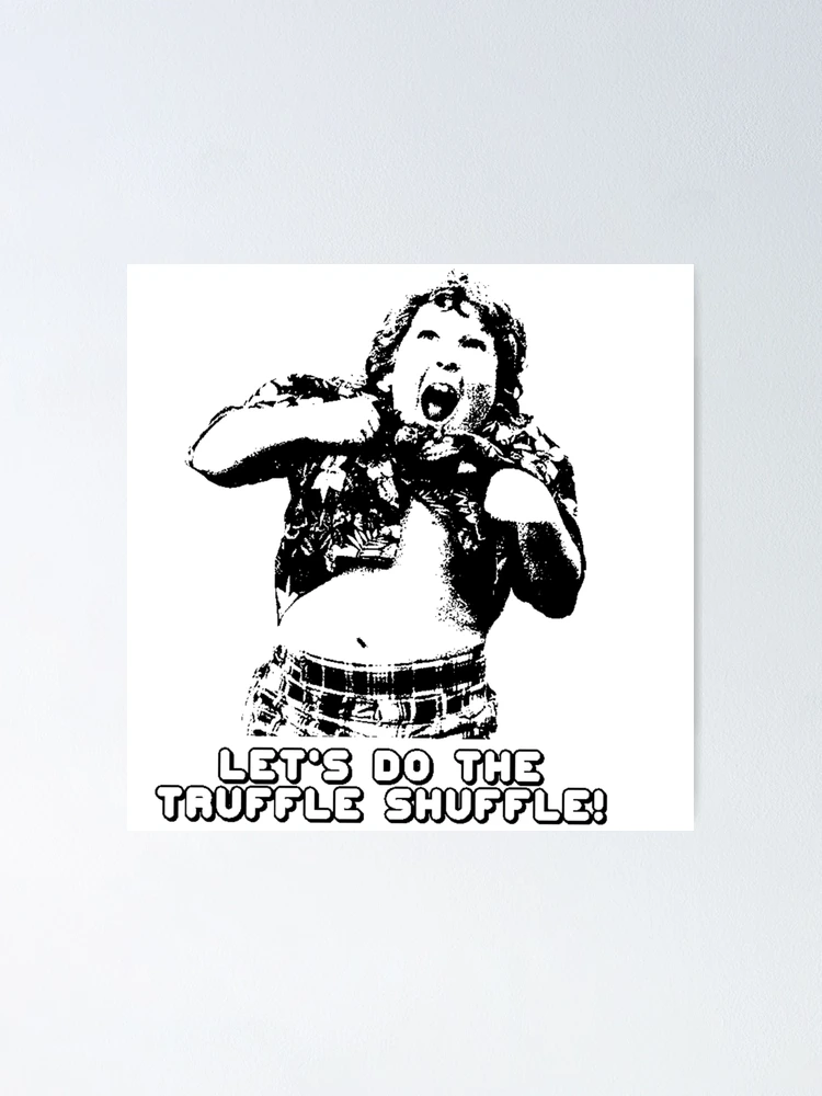 First You Gotta Do The Truffle Shuffle Doormat Goonies Fan Welcome