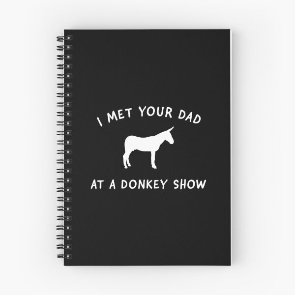 Item preview, I Met Your Dad at a Donkey Show designed and sold by ParadoxProducts.