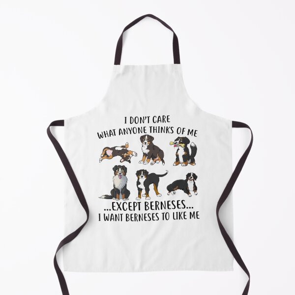 Item preview, I Dont Care What Anyone Thinks Of Me Except Bernese designed and sold by LittleDuckk.