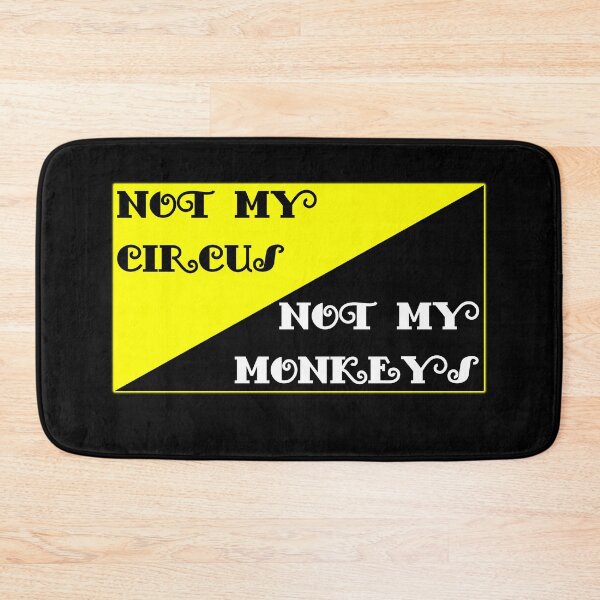 Item preview, Not my circus designed and sold by Brad Chambers.