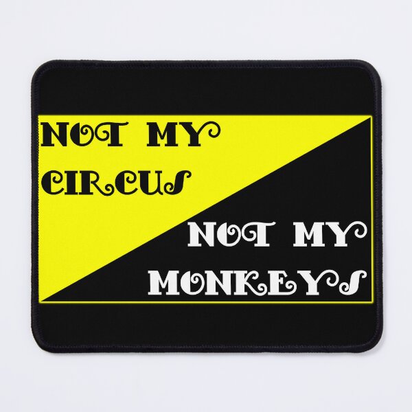 Item preview, Not my circus designed and sold by Brad Chambers.
