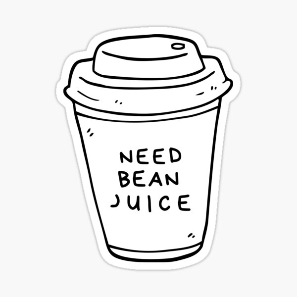 "Need Bean Juice Coffee Lover Cartoon Pun" Sticker by BlurredLimes Redbubble