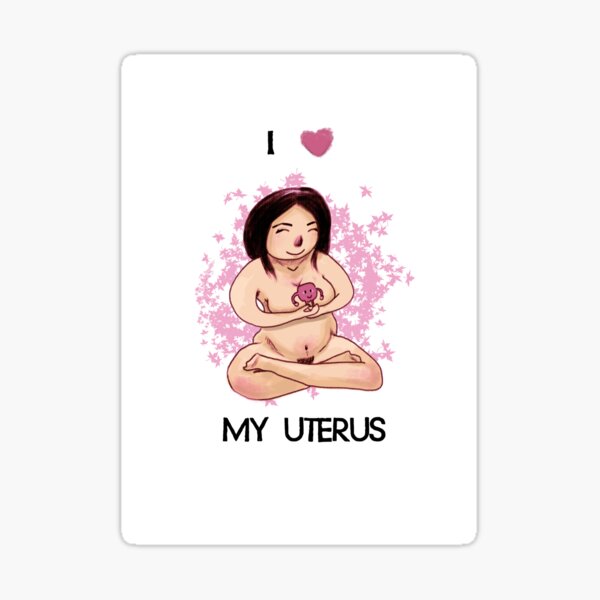 I LOVE MY UTERUS Sticker