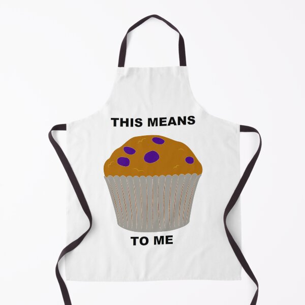 Item preview, This means muffin to me designed and sold by EddRising.