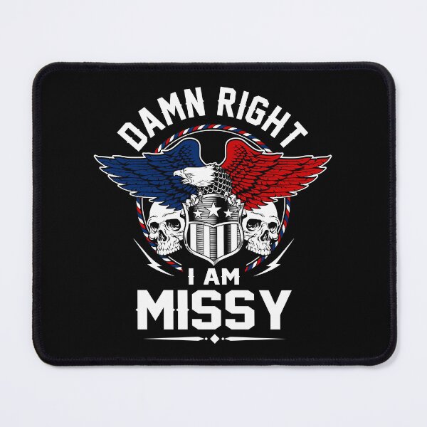 Item preview, Missy Name T Shirt - Damn Right I Am Missy Gift Item Tee designed and sold by masondilla.