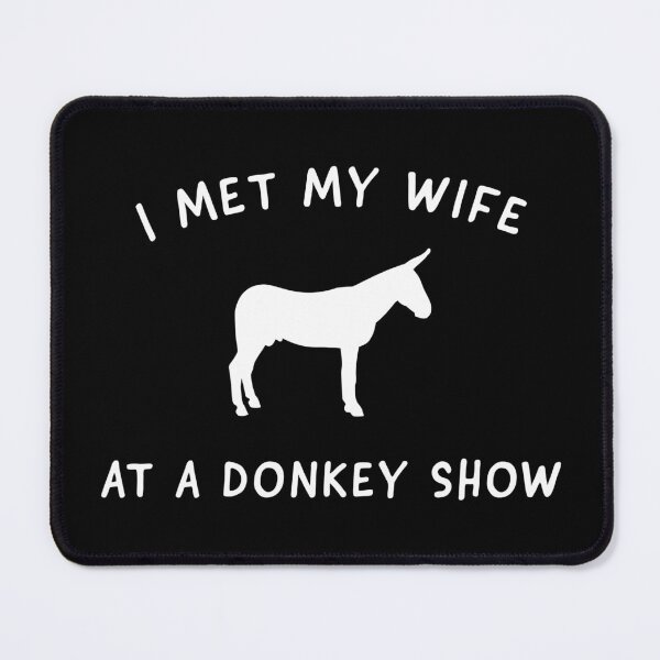 Item preview, I Met My Wife at a Donkey Show designed and sold by ParadoxProducts.