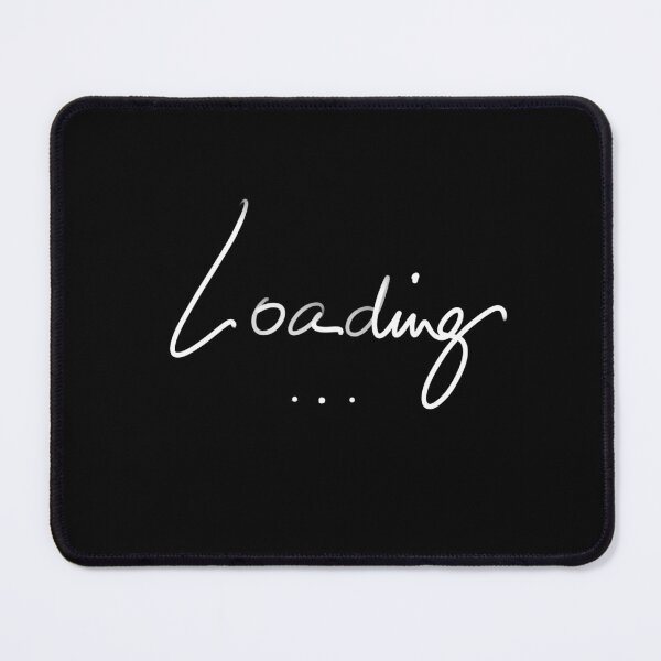 Item preview, loadinga, funny quote, designed and sold by InmyOwnwords.