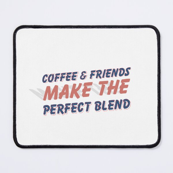 Item preview, Coffee and friends make the perfect blend - 2 coffee and friends make the perfect blend art designed and sold by Mintminz.