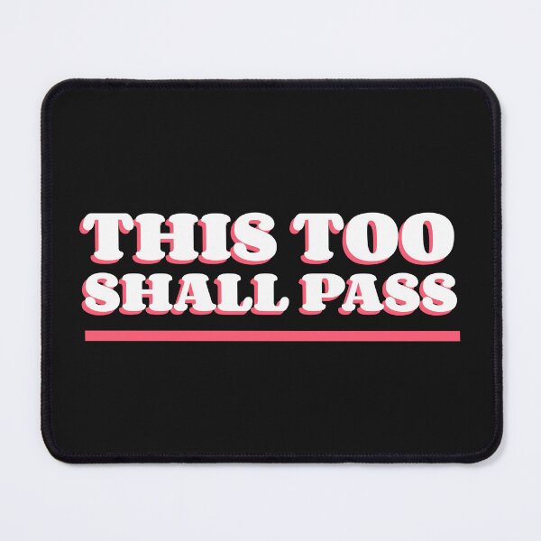 Item preview, This Too Shall Pass designed and sold by Salimah Haji.