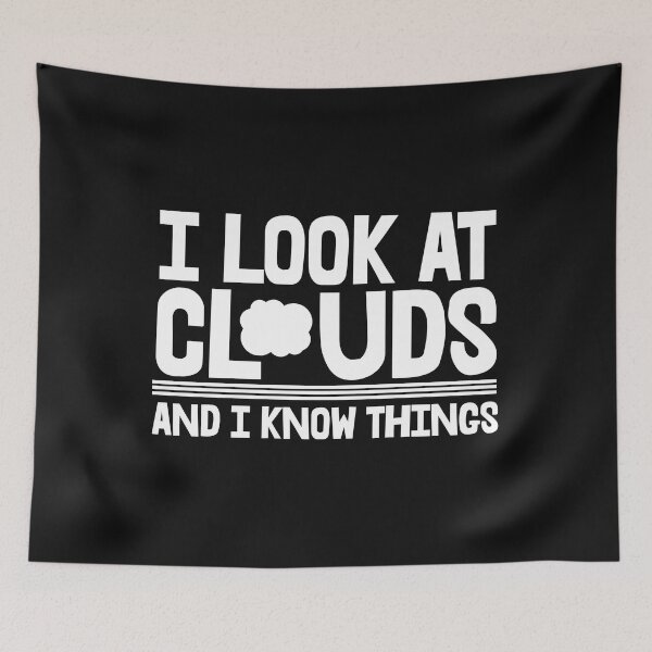 Item preview, I Look At Clouds I Know Things designed and sold by Bendthetrend.