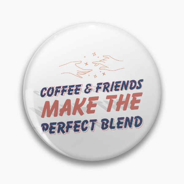 Item preview, Coffee and friends make the perfect blend - coffee and friends make the perfect blend art designed and sold by Mintminz.
