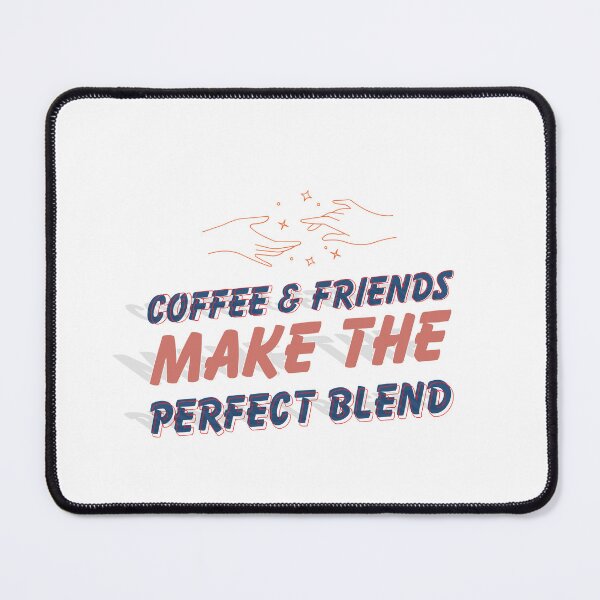 Item preview, Coffee and friends make the perfect blend - coffee and friends make the perfect blend art designed and sold by Mintminz.