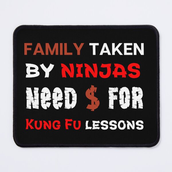 Item preview, Family Taken by Ninjas - Ninja meme designed and sold by Macspayne.