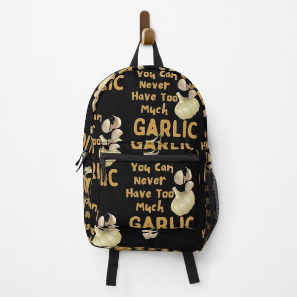 Item preview, You Can Never Have Too Much Garlic Funny Design designed and sold by EarthArtDesigns.