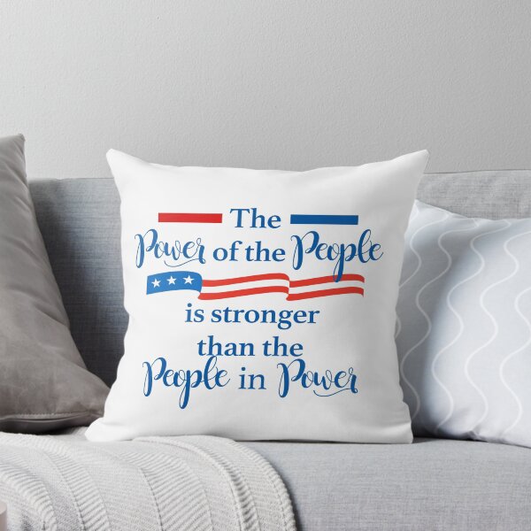 Item preview, The Power of the People is Stronger Than the People in Power designed and sold by cinn.