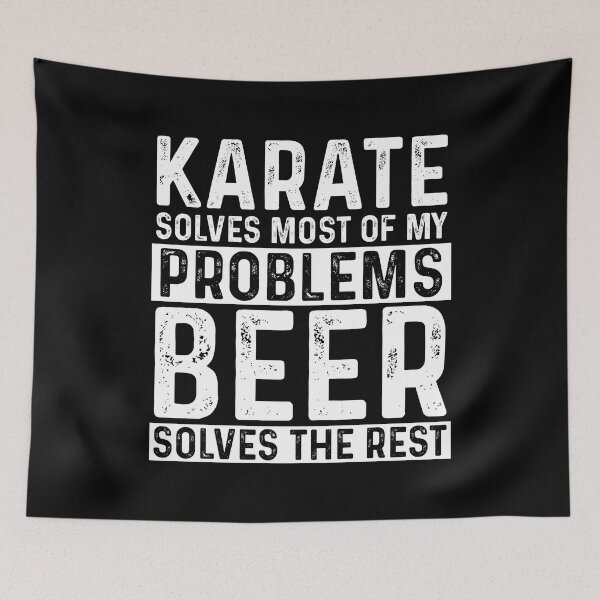 Item preview, Karate Solves Most Of My Problems Beer Solves The Rest designed and sold by KrazyKatz.