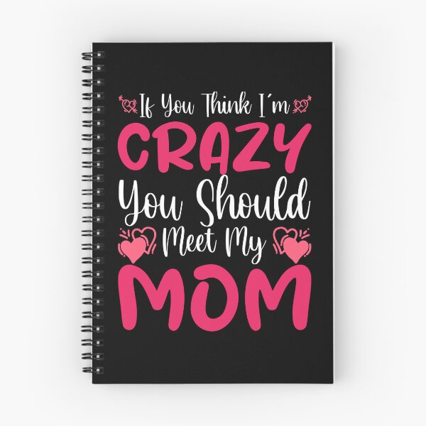 Item preview, If you think I'm Crazy you should meet my Mom - Mothers Day designed and sold by tjred01.