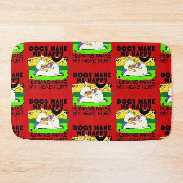 Item preview, Dogs Make Me Happy Humans Make My Head Hurt designed and sold by JAdotdotDesigns.