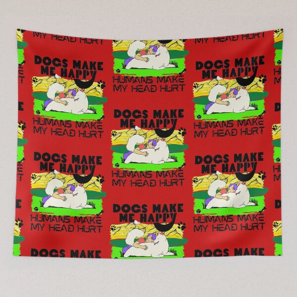 Item preview, Dogs Make Me Happy Humans Make My Head Hurt designed and sold by JAdotdotDesigns.