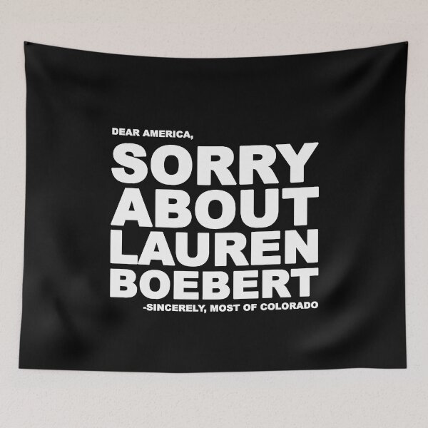 Item preview, Dear America Sorry about Lauren Boebert Sincerely most of Colorado designed and sold by MachioCooran.