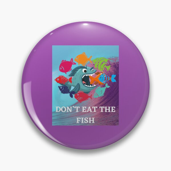 Item preview,  DON`T EAT THE FISH. designed and sold by marie1919.