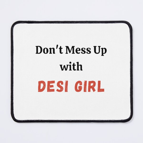 Item preview, Desi Lady - Don't mess up with Desi Girl - funny and cute T-Shirts Quotes designed and sold by Designspot2020.