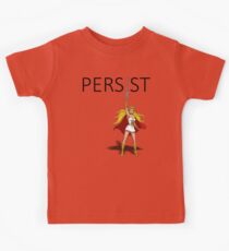She-Ra sagt - "PERSIST" Kinder T-Shirt