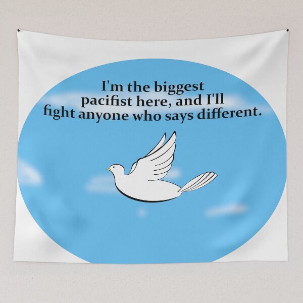 Item preview, funny pacifist saying designed and sold by 6059.