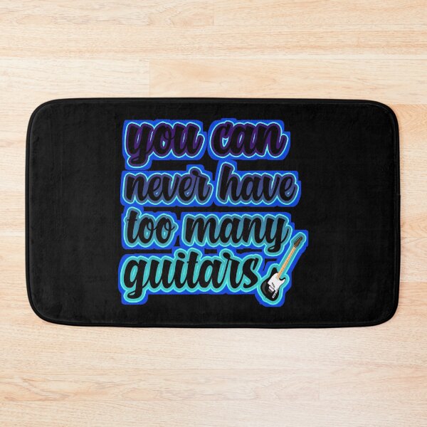 Item preview, you can never have too many guitars designed and sold by bahdsgraphic.