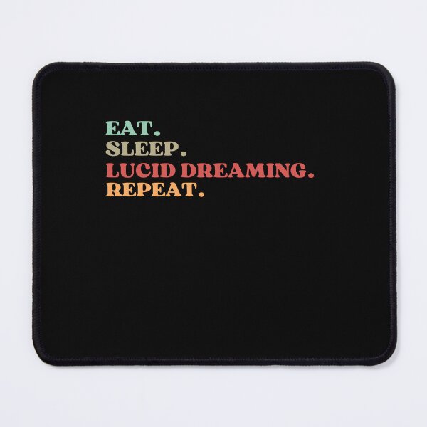 Item preview, FUNNY EAT SLEEP LUCID DREAMING REPEAT QUOTE - BEST GIFT FOR  LUCID DREAMING PEOPLES  designed and sold by MeDoryaShop.