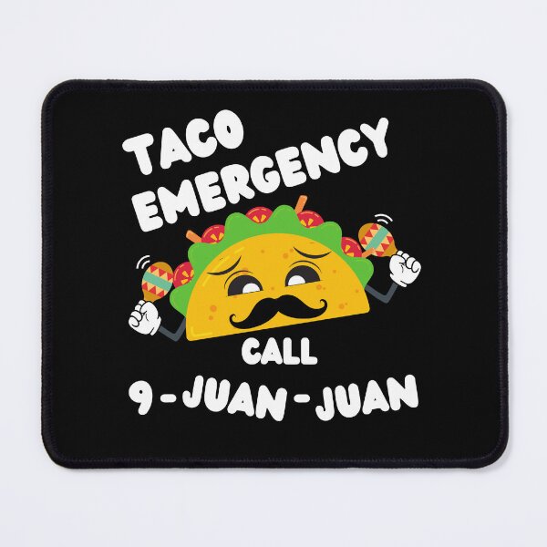 Item preview, Taco Emergency Call 9 Juan Juan designed and sold by MacAndMoose.