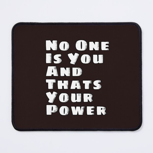Item preview, No One Is You And Thats Your Power  designed and sold by Tiziza.
