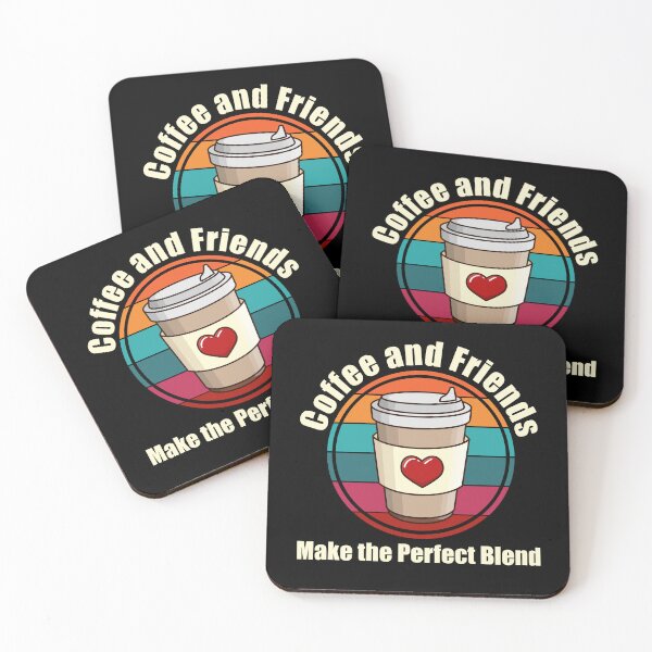 Item preview, COFFEE AND FRIENDS MAKE THE PERFECT BLEND designed and sold by OverbeeDesigns.