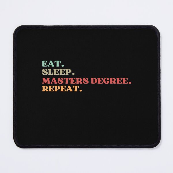 Item preview, FUNNY EAT SLEEP MASTERS DEGREE REPEAT QUOTE - BEST GIFT FOR MASTERS DEGREE STUDENTS  designed and sold by MeDoryaShop.