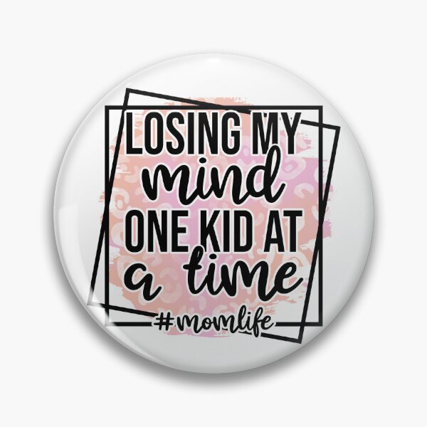 Item preview, Mother's Day Momlife - Losing my Mind one Kid at a time designed and sold by tjred01.