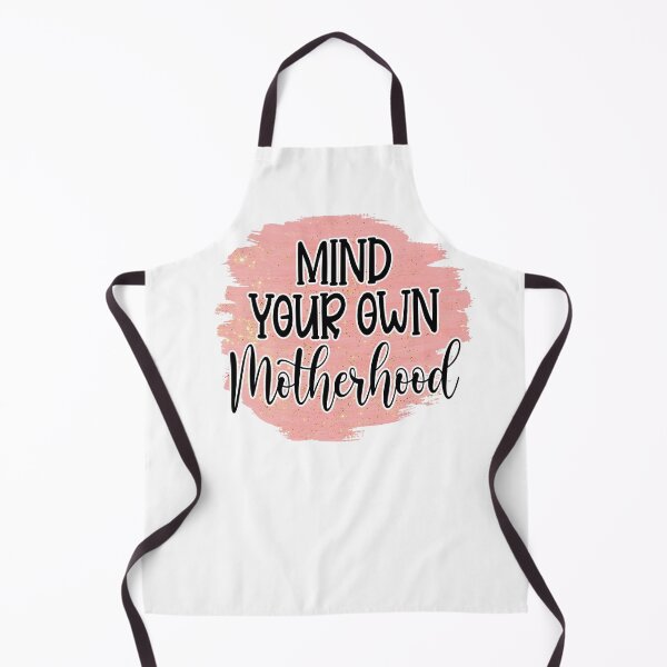Item preview, Mother's Day Momlife - Mind your own Motherhood designed and sold by tjred01.