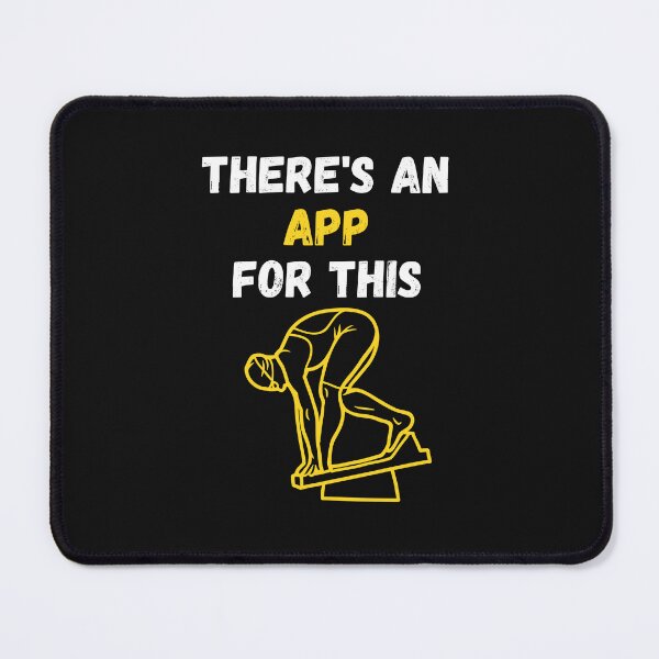 Item preview, There's An App For This Swimming designed and sold by WowAllinOne.