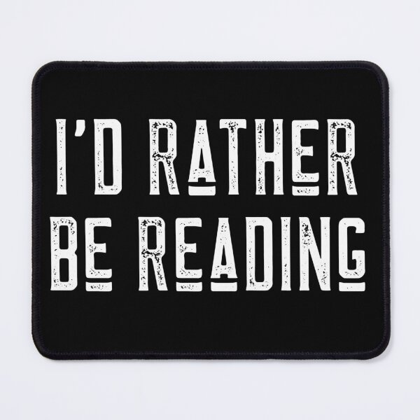 Item preview, I'd Rather Be Reading designed and sold by LadySaltwater.