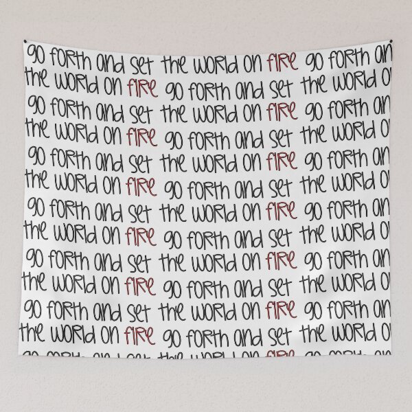 Item preview, Go Forth and Set the World on Fire designed and sold by AnnabelsBelongs.