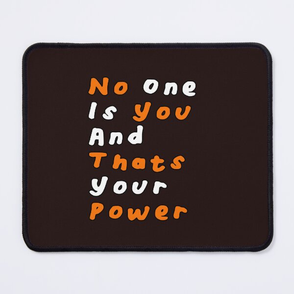 Item preview, No One Is You And Thats Your Power  designed and sold by Tiziza.
