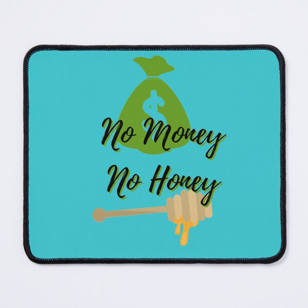 Item preview, No Money  No Honey! designed and sold by Byoudesigns.