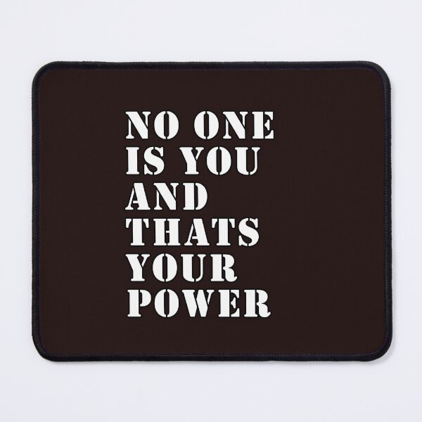 Item preview,  No One Is You And Thats Your Power  designed and sold by Tiziza.