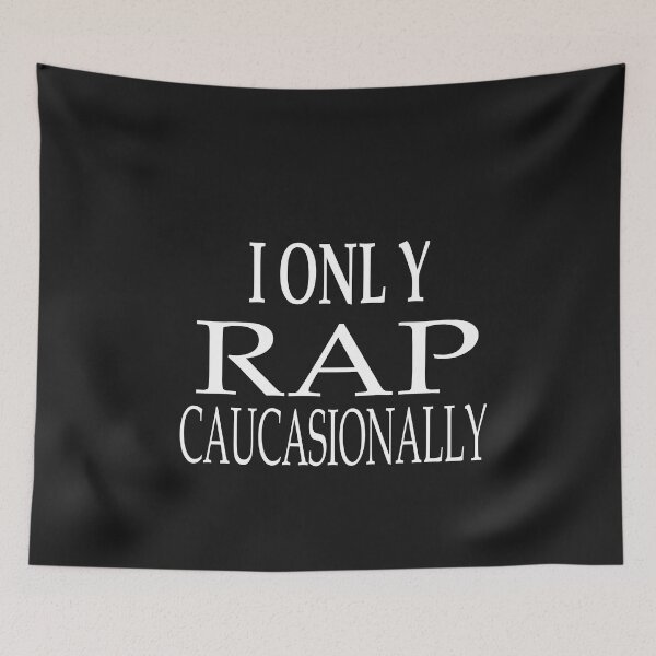 Item preview, I Only Rap Caucasionally designed and sold by karim82.
