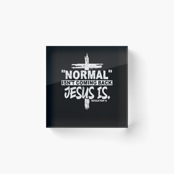 Item preview, Christian Normal Isn't Coming Back Jesus Is Gift Women Men designed and sold by LamontHowe.