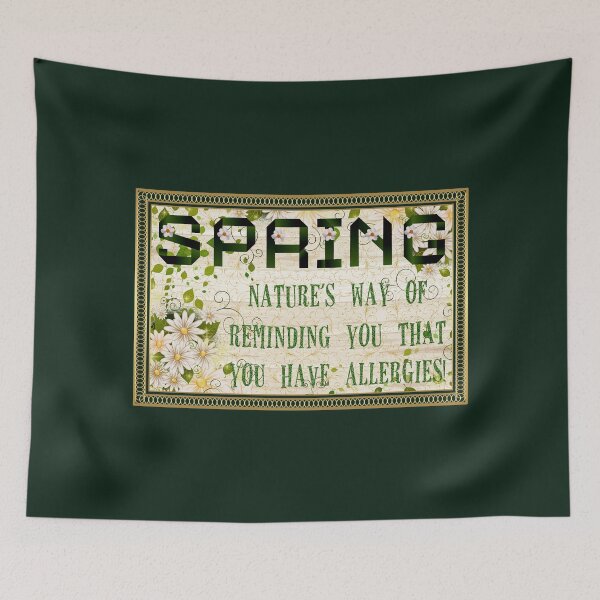 Item preview, Spring...You Have Allergies! (on Dk. Green) designed and sold by PawsitiveMum.