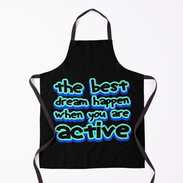 Item preview, the best dream happen when you are active designed and sold by bahdsgraphic.
